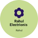 Business logo of Rahul electrionis