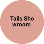 Business logo of Tails showroom
