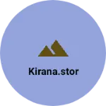Business logo of Kirana.stor