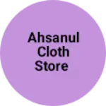 Business logo of ahsanul cloth store