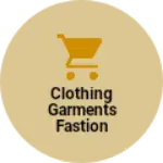 Business logo of Clothing Garments fastion