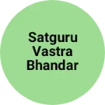 Business logo of satguru vastra bhandar