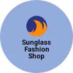 Business logo of Sunglass fashion shop