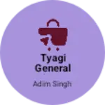 Business logo of Tyagi general and Kirana stor