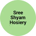 Business logo of Sree Shyam Hosiery (Sai Ram Creation )
