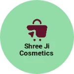 Business logo of Shree Ji Cosmetics