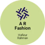 Business logo of A R fashion dresses