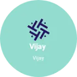 Business logo of Vijay