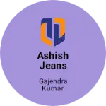 Business logo of Ashish jeans collection