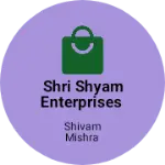 Business logo of Shri Shyam Enterprises