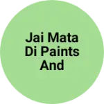 Business logo of Jai mata di paints and HARDWARE