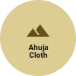 Business logo of Ahuja cloth