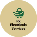 Business logo of Rk Electricals Services