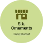 Business logo of S.K. Ornaments