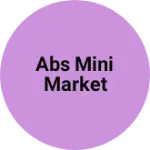 Business logo of Abs mini market