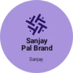 Business logo of Sanjay pal brand