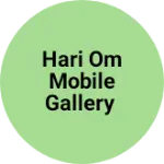Business logo of Hari Om Mobile gallery