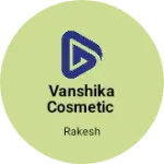 Business logo of Vanshika cosmetic