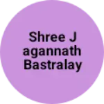 Business logo of SHREE JAGANNATH BASTRALAYA