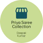 Business logo of Priya saree collection and rediment garments
