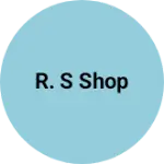 Business logo of R. S shop