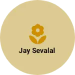 Business logo of Jay sevalal