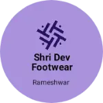 Business logo of Shri Dev footwear