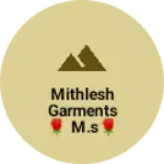 Business logo of Mithlesh garments 🌹 M.S🌹