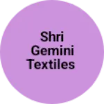 Business logo of Shri Gemini Textiles