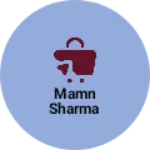 Business logo of Mamn Sharma