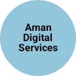 Business logo of Aman digital services