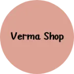 Business logo of Verma shop