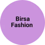 Business logo of Birsa fashion