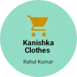 Business logo of Kanishka clothes