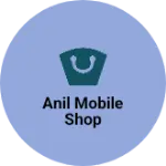 Business logo of Anil mobile shop