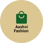 Business logo of Aashvi fashion