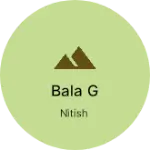 Business logo of Bala g