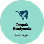Business logo of Deepak Readymade Garments