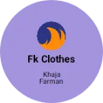 Business logo of Fk clothes