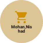 Business logo of Mohan,nishad