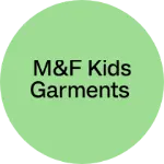 Business logo of M&f kids garments