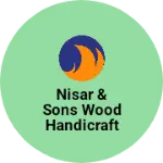 Business logo of Nisar & sons wood handicrafts