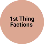Business logo of 1st thing factions