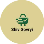 Business logo of Shiv govryi