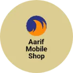 Business logo of Aarif mobile shop