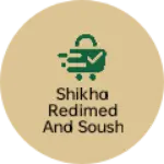 Business logo of Shikha redimed and soush