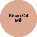 Business logo of Kisan oil mill