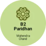 Business logo of B2 paridhan
