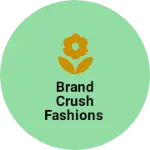 Business logo of Brand crush fashions
