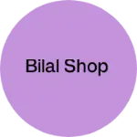 Business logo of Bilal shop